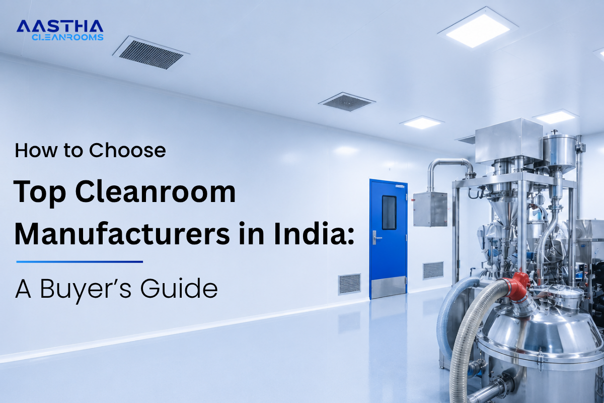 top clean room manufacturers in india | Aastha Cleanrooms